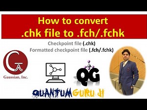 All the ways to convert .chk file to .fchk/.fch || By: Dr. Gaurav Jhaa