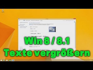 Windows 8 / 8.1 - Texte / Schrift vergrößern