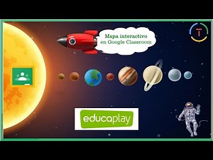 Cómo hacer un mapa interactivo personalizable en Google Classroom con educaplay