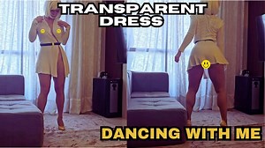 Transparent dress and Dacing - TRY on HAUL - YTboob