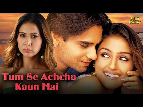 Tum Se Achcha Kaun Hai | Hindi Full Movie | Nakul Kapoor, Aarti Chhabria, Kim Sharma | Romance
