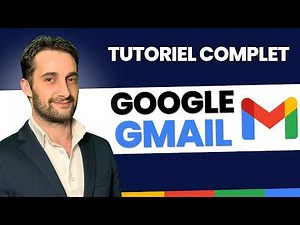 Tutoriel Gmail | Utiliser la messagerie Gmail