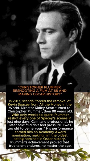 Christopher Plummer: Reshooting a Film at 88 and Making Oscar History”