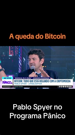 A queda do Bitcoin com Pablo Spyer no Programa Pânico