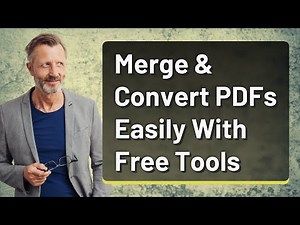Merge & Convert PDFs Easily With Free Tools