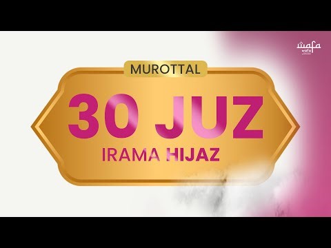 Murottal 30 JUZ FULL Irama Hijaz Wafa (Tanpa Iklan) #wafaindonesia