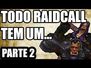 Every Raidcall has a... - Part 2