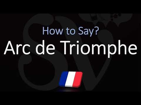 How to Pronounce Arc de Triomphe? (CORRECTLY) French & English Pronunciation