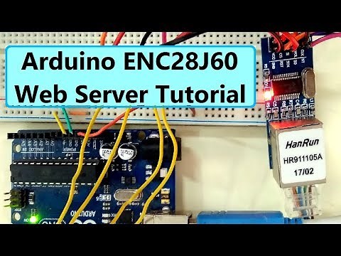 ENC28J60 Arduino Tutorial - Interface ENC28J60 with Arduino & Create your own Server