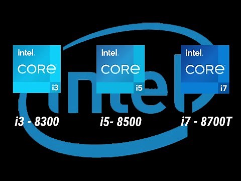 intel i3-8300 vs i5-8500 vs i7-8700T 8th Gen Desktop Processor l Spec Comparison l Intel Core