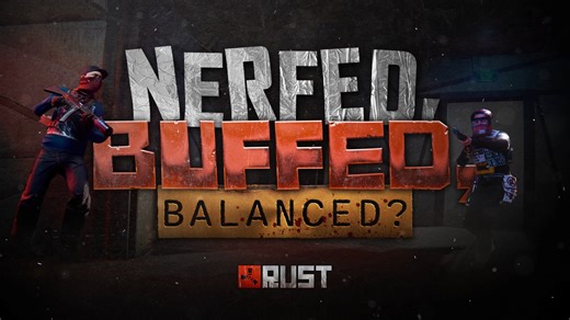 The 'Nerfed, Buffed, Balanced?' update is now live! 🎯⚖️ This month's patch brings a slew of quality of life updates, as well as buffs, nerfs, balancing, plus wallpaper additions and more! Read more on the new DevBlog: https://rust.facepunch.com/news/nerfed-buffed-balanced | Play Rust