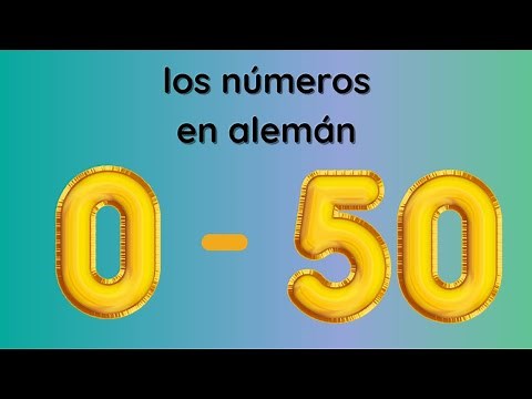 Los NÚMEROS en ALEMÁN: 1 - 50 - APRENDER ALEMÁN fácil
