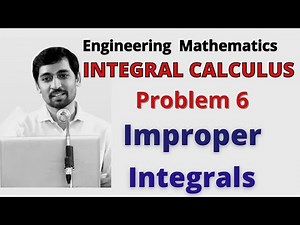 Improper Integrals Problem 6 Engineering Mathematics Integral Calculus Engineering Mathematics