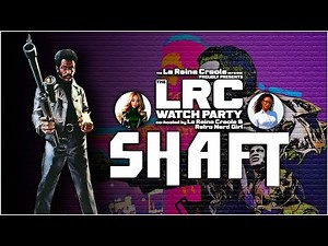 🎬SHAFT (1971) Full Movie Watch Party and Commentary | Richard Roundtree | The LRC Watch Party
