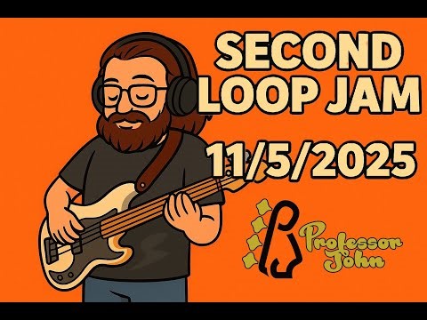 Second Loop Jam – 11/5/2025 | Live Bass Looping Performance by Professor John