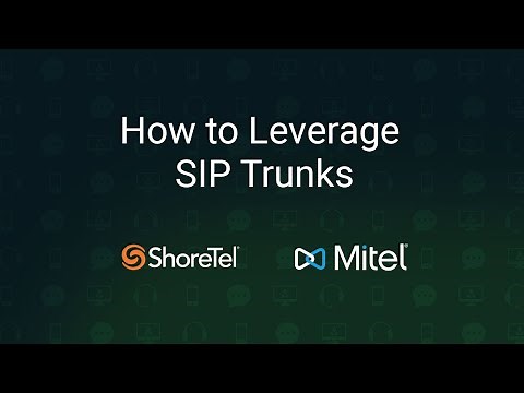 How to Leverage SIP Trunks on Your Mitel / ShoreTel System