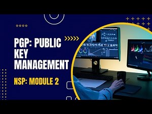 PGP Public Key Management | CST409 | NSP MODULE 2 | KTU | Anna Thomas | SJCET