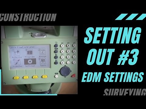 SETTING OUT. TOTAL STATION - EDM. How to open a NEW JOB and set your EDM. Leica SETTINGS.