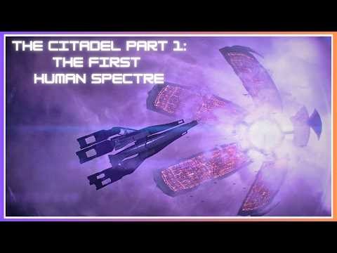 Mass Effect - Ep 2 - The Citadel Pt 1 - The First Human Spectre