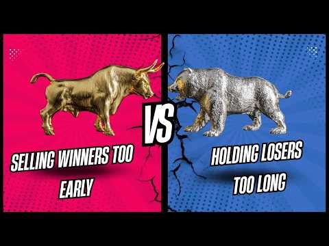 Why You Sell Winners Too Early & Hold Losers Too Long: The Disposition Effect Explained