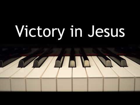 Victory in Jesus - piano instrumental hymn with lyrics