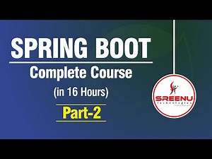 Spring Boot (Complete Course in 16 Hours) Part-2 | By Mr. Sreenivas