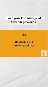 Methali za kiswahili: Swahili proverbs #learnswahili #swahili