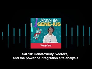 Absolute Gene-ius S4E10: Genotoxicity, vectors, and the power of integration site analysis