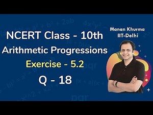 Class 10 Chapter 5 Ex 5.2 Q 18 Arithmetic Progressions Maths NCERT CBSE