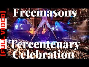 The Freemasons Tercentenary Celebration [FULL VIDEO STREAMED]