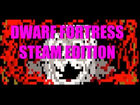 Dwarf Fortress Steam Edition