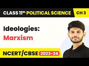 Class 11 Political Science Chapter 3 | Ideologies: Marxism - Equality