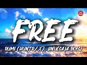 Rumi Jinu - Free (Lyrics) | Kpop demon hunters