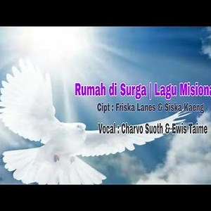 Rumah di Surga | Lagu Misionaris | Lagu Rohani pilihan terbaru 2020