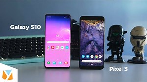 Watch: Samsung Galaxy S10 vs Google Pixel 3 Comparison Review