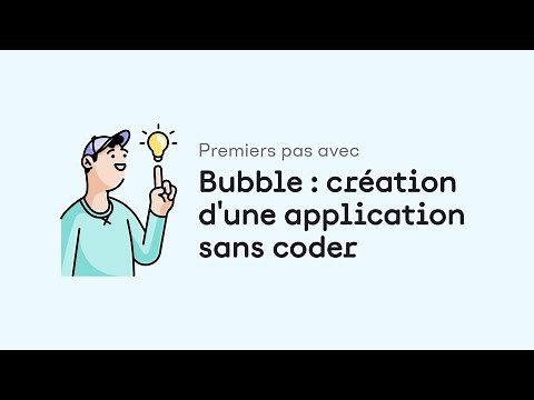 Premiers pas avec Bubble : création d'une application sans coder