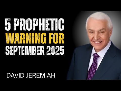 God Said 5 Things Will Happen in September 2025 | Prophetic Message in David Jeremiah Style