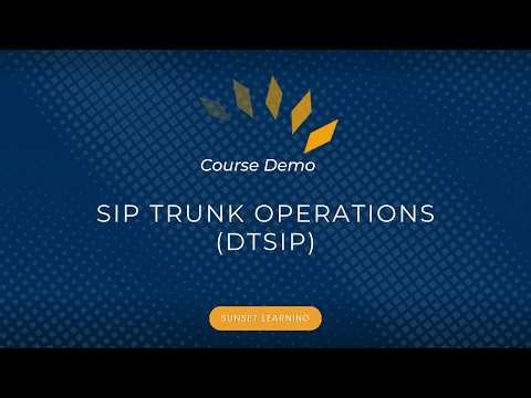 SIP Trunk Operations (DTSIP) Course Overview