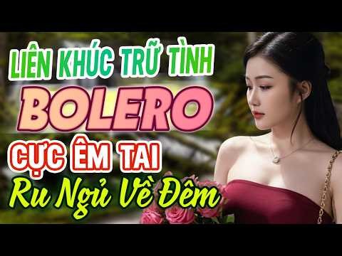 Liên Khúc Nhạc Vàng Xưa HAY NHẤT HIỆN NAY - LK Nhạc Trữ Tình Cực Êm Tai TOÀN BÀI HAY Ru Ngủ Về Đêm