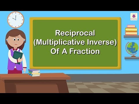 Reciprocal (Multiplicative Inverse) of a Fraction | Mathematics Grade 5 | Periwinkle