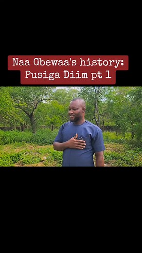 Naa Gbewaa: The Patriarch of Ghana Tribes in Pusiga Diim