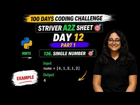 Day 12/100 – Single Number (LeetCode 136) |part 1 | Striver A2Z DSA Sheet