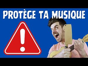 Comment Protéger Ta Musique Comme Un Pro