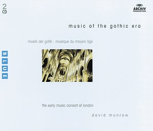 The Early Music Consort Of London - David Munrow - Music Of The Gothic Era = Musik Der Gotik = Musique Du Moyen Âge