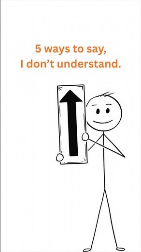 5 ways to say, I don't understand.
