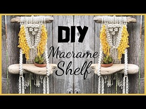 DIY Macrame Plant Hanger/Shelf with Driftwood