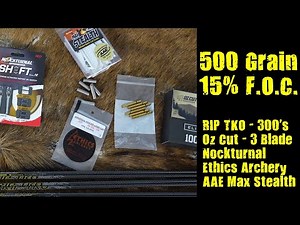 How to Build a 500 Grain, 15% FOC, Accurate Arrow. Step by Step!