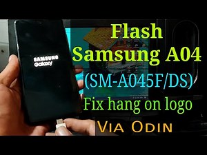 How to Flash Samsung Galaxy A04 (SM-A045F/DS) Via Odin