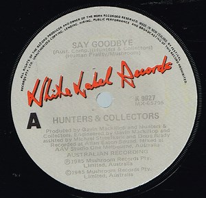 Hunters And Collectors - Say Goodbye