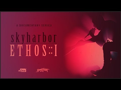 SKYHARBOR - Ethos: A Documentary Series (Part 1)